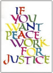 If you want peace work for justice